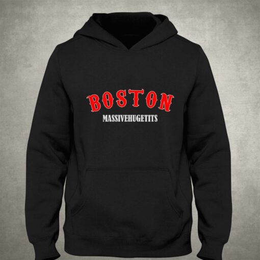 Boston Massivehugetits Shirt