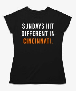 Brad Robbins Sundays Hit Different In Cincinnati Shirt Brad Robbins Sundays Hit Different In Cincinnati Shirt