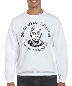 Braxit Means Freedom To Fall From Roofs Shirt 4