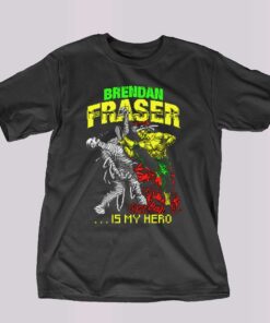 Brendan Fraser Is My Hero T-shirt Brendan Fraser Is My Hero T-shirt