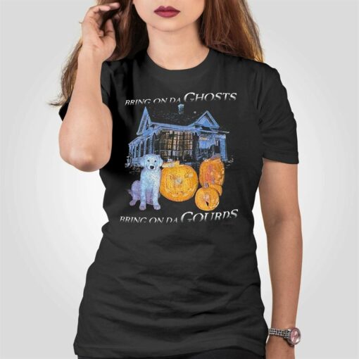 Bring On Da Ghosts Bring On Da Gourds Shirt