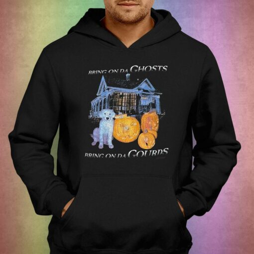 Bring On Da Ghosts Bring On Da Gourds Shirt