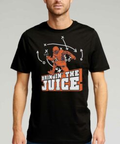 Bringin The Juice T-shirt Bringin The Juice T-shirt