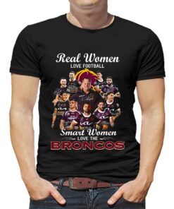 Brisbane Broncos Real Women Love Football Smart Women T-shirt Brisbane Broncos Real Women Love Football Smart Women T-shirt