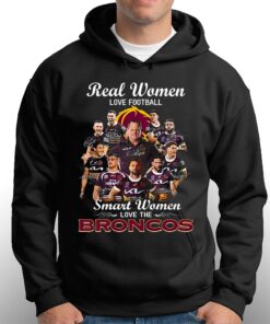 Brisbane Broncos Real Women Love Football Smart Women T-shirt 2 Brisbane Broncos Real Women Love Football Smart Women T shirt 3