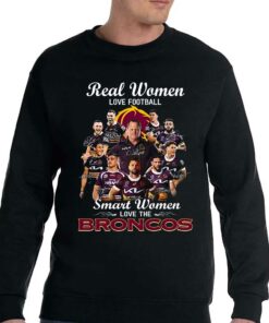 Brisbane Broncos Real Women Love Football Smart Women T-shirt 3 Brisbane Broncos Real Women Love Football Smart Women T shirt 4