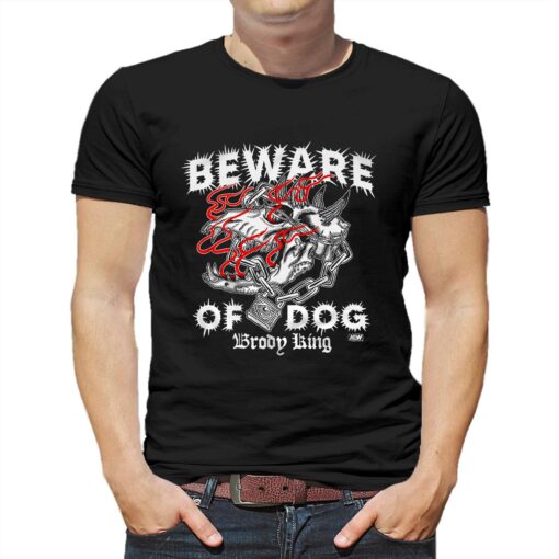 Brody King – Beware Of Dog Shirt