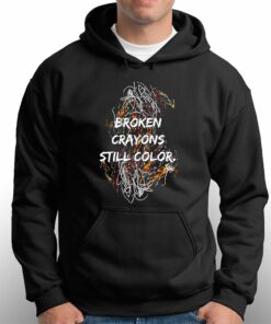 Broken Crayons Still Color Sweatshirt Hoodie 2 Broken Crayons Still Color Sweatshirt Hoodie 3