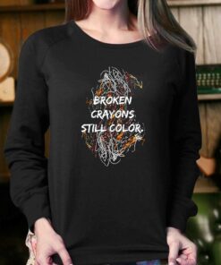 Broken Crayons Still Color Sweatshirt Hoodie 3 Broken Crayons Still Color Sweatshirt Hoodie 4