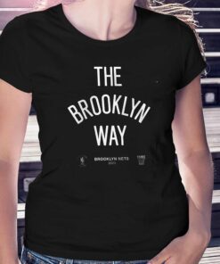 Brooklyn Nets The Brooklyn Way T-shirt Brooklyn Nets The Brooklyn Way T-shirt