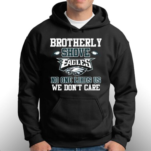 Brotherly Shove No One Likes Us We Dont Care Philadelphia Eagles T-shirt