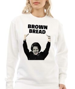 Brown Bread Margaret Thatcher Shirt 3 Brown Bread Margaret Thatcher Shirt 4