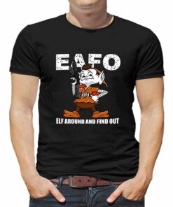 Browns Eafo Elf Around And Find Out Shirt Browns Eafo Elf Around And Find Out Shirt