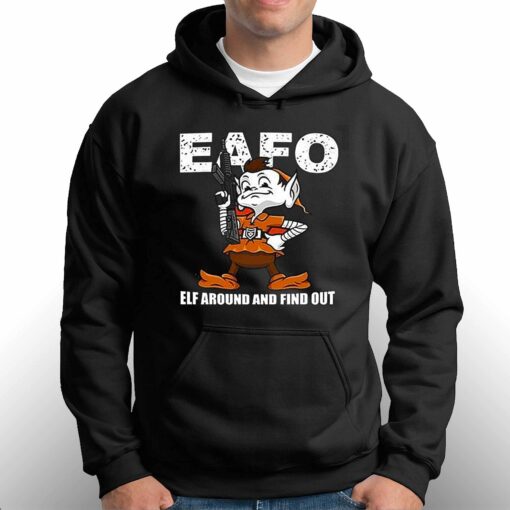 Browns Eafo Elf Around And Find Out Shirt