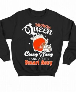 Browns Queen Classy Sassy And A Bit Smart Assy Helmet T-shirt 3 Browns Queen Classy Sassy And A Bit Smart Assy Helmet T shirt 4