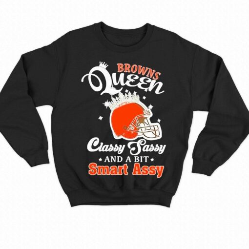 Browns Queen Classy Sassy And A Bit Smart Assy Helmet T-shirt