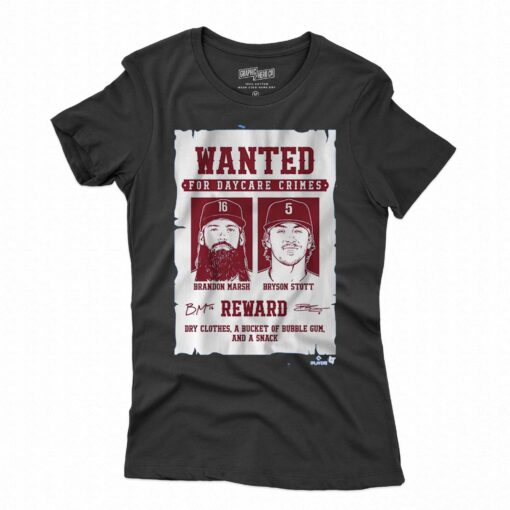 Bryson Stott Brandon Marsh Wanted For Daycare Crimes Shirt