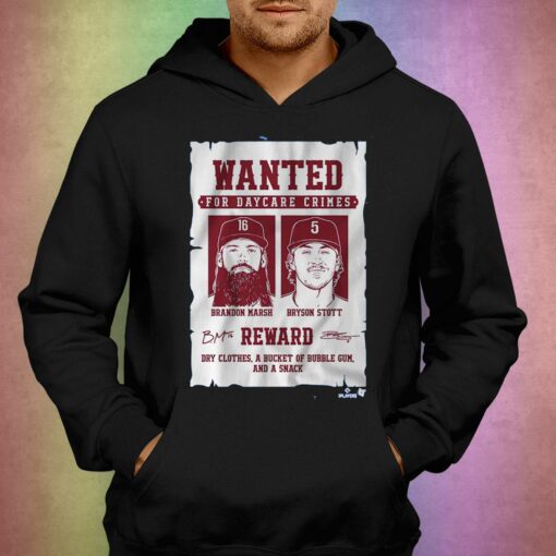 Bryson Stott Brandon Marsh Wanted For Daycare Crimes Shirt