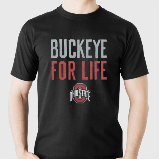 Buckeye For Life Ohio State Buckeyes Football Shirt