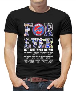 Buffalo Bills For Ever Not Just When We Win Sean Mcdermott Josh Allen Stefon Diggs Signature Shirt Buffalo Bills For Ever Not Just When We Win Sean Mcdermott Josh Allen Stefon Diggs Signature Shirt
