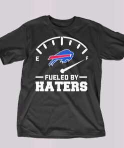 Buffalo Bills Fueled By Haters 2023 Shirt Buffalo Bills Fueled By Haters 2023 Shirt