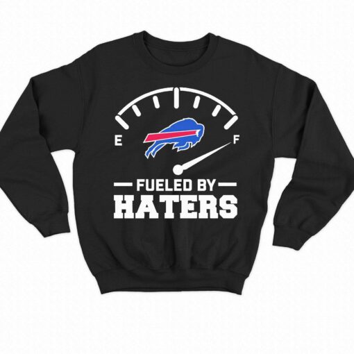 Buffalo Bills Fueled By Haters 2023 Shirt