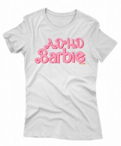 Buggirl200 Adhd Barbie T-shirt