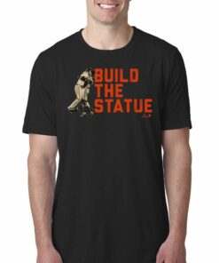Build The Statue Shirt Build The Statue Shirt