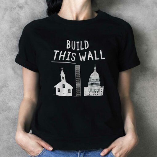 Build This Wall T-shirt