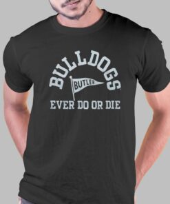 Bulldogs Ever Do Or Die T T-shirt Bulldogs Ever Do Or Die T T-shirt