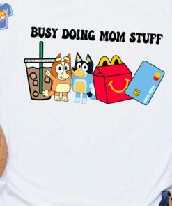Busy Doing Mom Stuff T-shirt Mothers Day Shirt Motherhood
