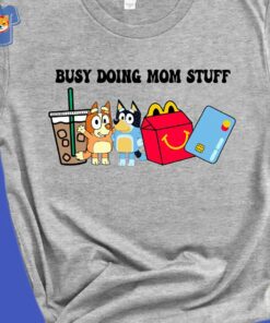 Busy Doing Mom Stuff T-shirt Mothers Day Shirt Motherhood