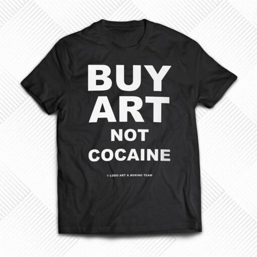 Buy Art Not Cocaine T-shirt