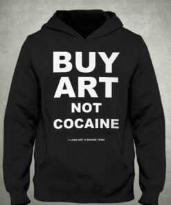 Buy Art Not Cocaine T-shirt 2 Buy Art Not Cocaine T shirt 3