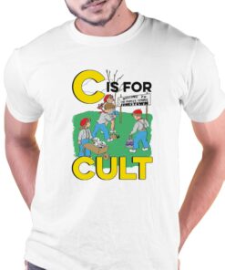 C Is For Cult T-shirt