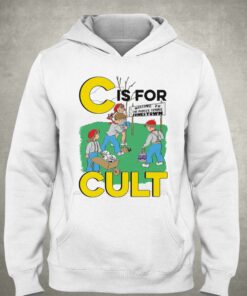 C Is For Cult T shirt 3