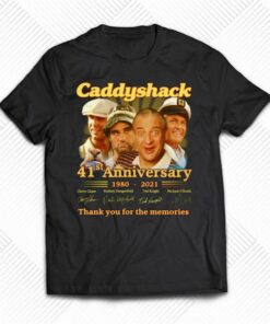 Caddyshack 41st Anniversary 1980 – 2021 Thank You For The Memories T-shirt Caddyshack 41st Anniversary 1980 – 2021 Thank You For The Memories T-shirt