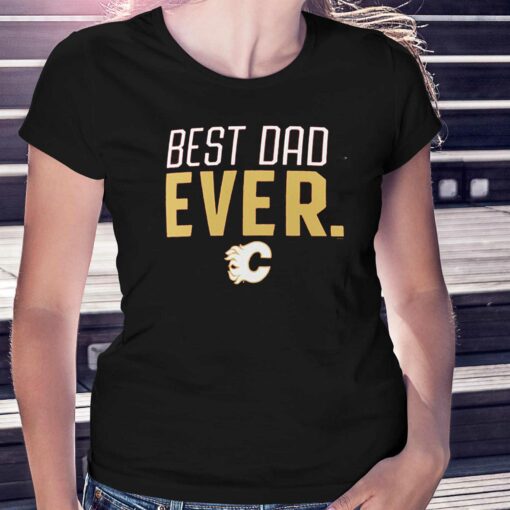 Calgary Flames Fanatics Branded Best Dad Ever T-shirt