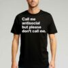 Call Me Antiscocial But Please Don’t Call Me Shirt