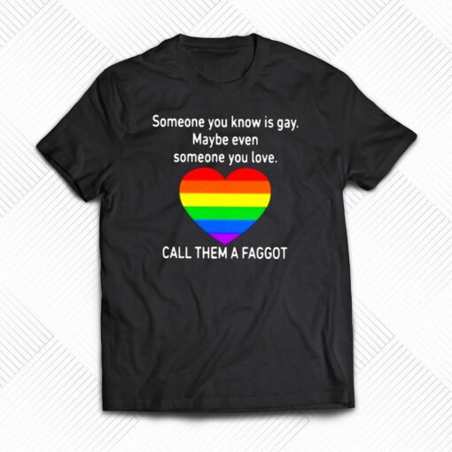 Call Them A Faggot Pride T-shirt