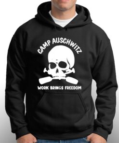 Camp Auschwitz Work Brings Freedom Hoodie T-shirt 2 Camp Auschwitz Work Brings Freedom Hoodie T shirt 3