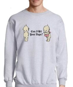 Can I Hit Your Vape Crewneck Sweatshirt T-shirt 3 Can I Hit Your Vape Crewneck Sweatshirt T shirt 4