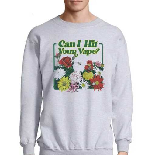 Can I Hit Your Vape Crewneck T-shirt