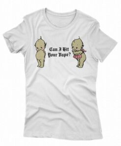 Can I Hit Your Vape T-shirt