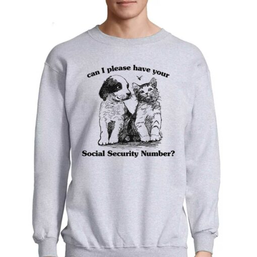 Can I Please Have Your Social Security Number Shirt