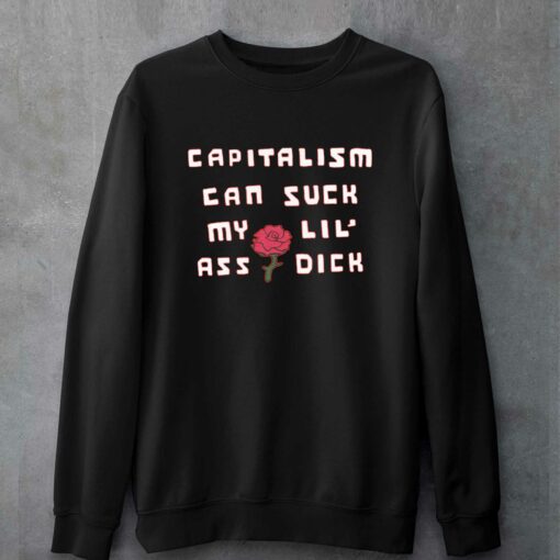 Capitalism Can Suck My Lil’ Ass Dick T-shirt