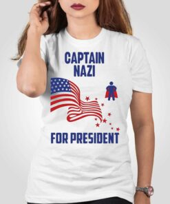 Captain Nazi For President Shirt