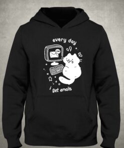 Cat Every Day I Get Emails T-shirt 2 Cat Every Day I Get Emails T shirt 3