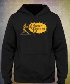 Catch A Barrel T shirt 3