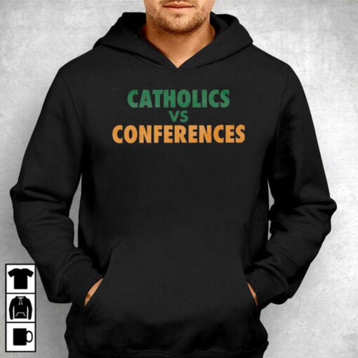 Catholics Vs Conference T-shirt